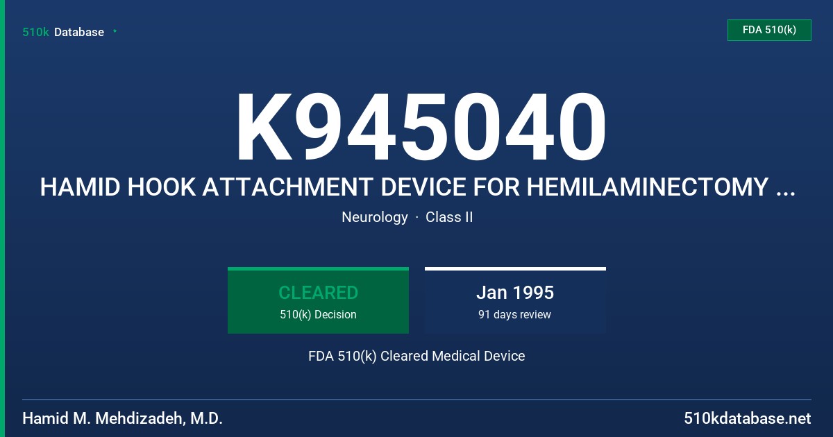 K945040 HAMID HOOK ATTACHMENT DEVICE FOR HEMILAMINECTOMY RETRACTOR FDA 510(k) Cleared Medical Device