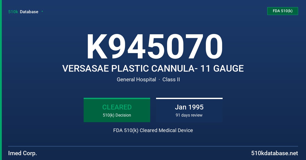 K945070 VERSASAE PLASTIC CANNULA- 11 GAUGE FDA 510(k) Cleared Medical Device