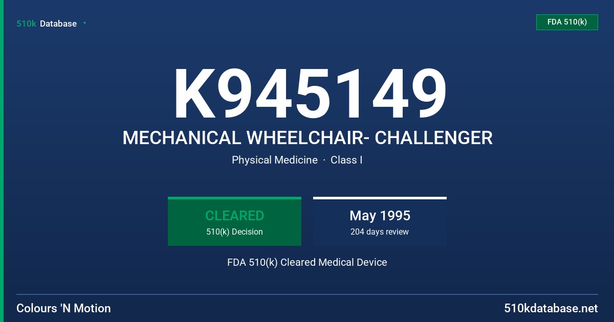 K945149 MECHANICAL WHEELCHAIR- CHALLENGER FDA 510(k) Cleared Medical Device