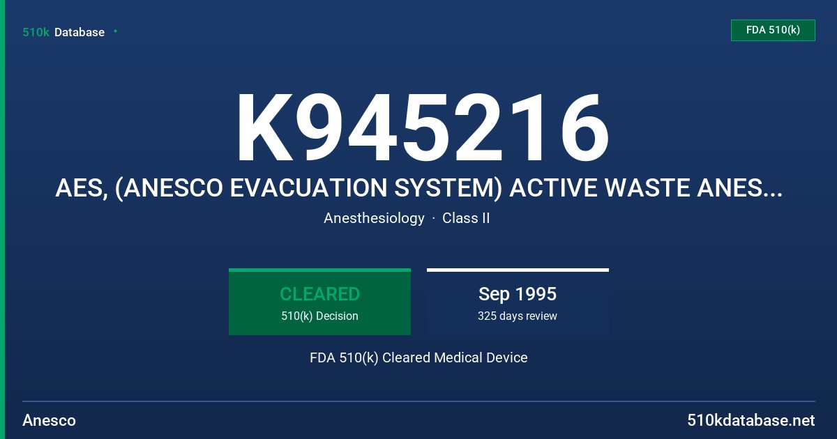 K945216 AES, (ANESCO EVACUATION SYSTEM) ACTIVE WASTE ANESTHETIC GAS EVACUATION SYSTEM FDA 510(k) Cleared Medical Device