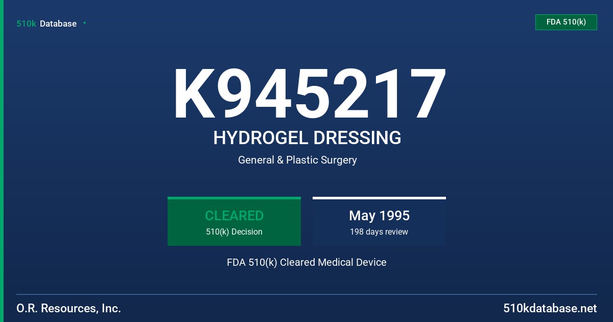 K945217 HYDROGEL DRESSING FDA 510(k) Cleared Medical Device