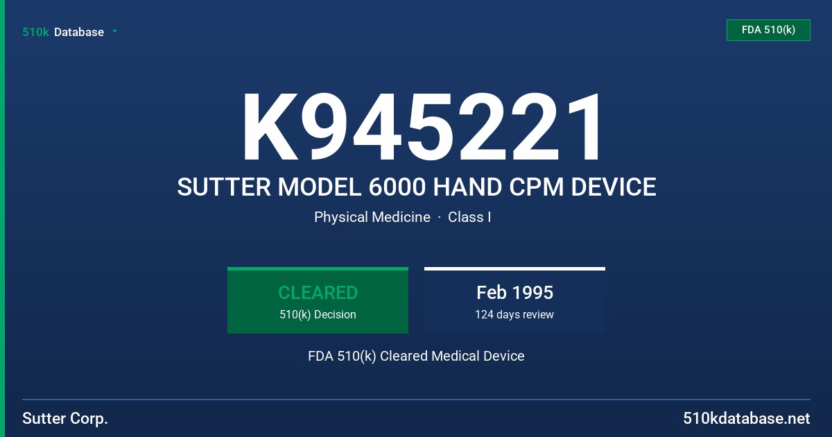 K945221 SUTTER MODEL 6000 HAND CPM DEVICE FDA 510(k) Cleared Medical Device
