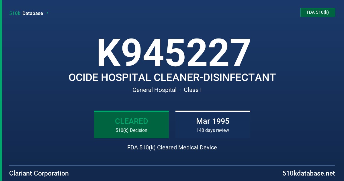 K945227 OCIDE HOSPITAL CLEANER-DISINFECTANT FDA 510(k) Cleared Medical Device
