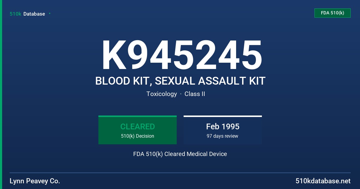 K945245 BLOOD KIT, SEXUAL ASSAULT KIT FDA 510(k) Cleared Medical Device