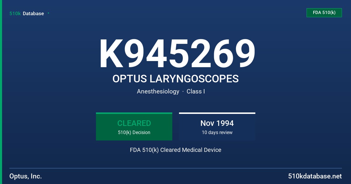 K945269 OPTUS LARYNGOSCOPES FDA 510(k) Cleared Medical Device
