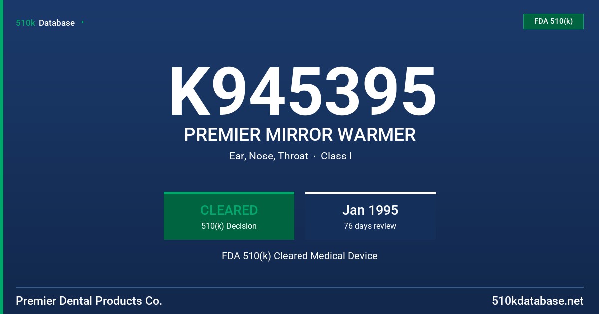 K945395 PREMIER MIRROR WARMER FDA 510(k) Cleared Medical Device