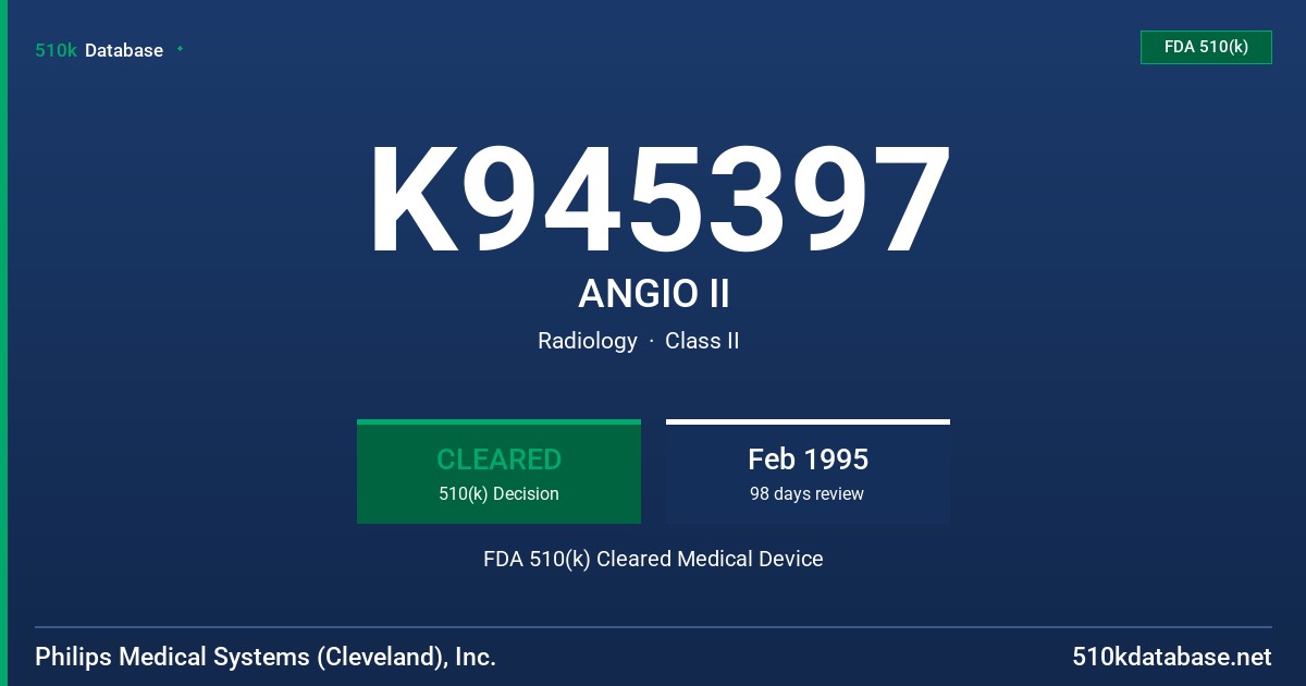 K945397 ANGIO II FDA 510(k) Cleared Medical Device
