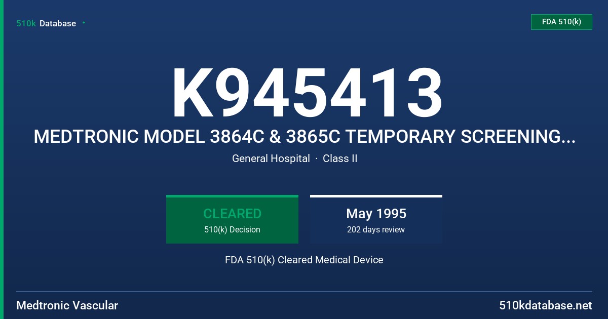 K945413 MEDTRONIC MODEL 3864C & 3865C TEMPORARY SCREENING LEAD/CATHETER KIT FDA 510(k) Cleared Medical Device