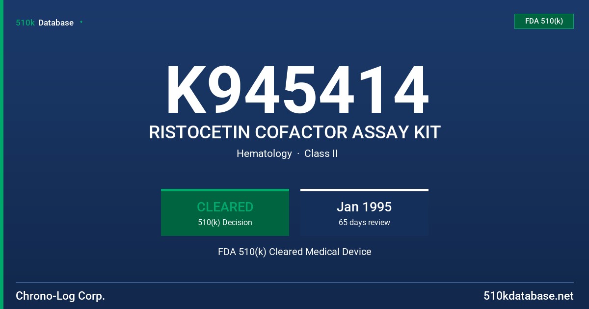K945414 RISTOCETIN COFACTOR ASSAY KIT FDA 510(k) Cleared Medical Device
