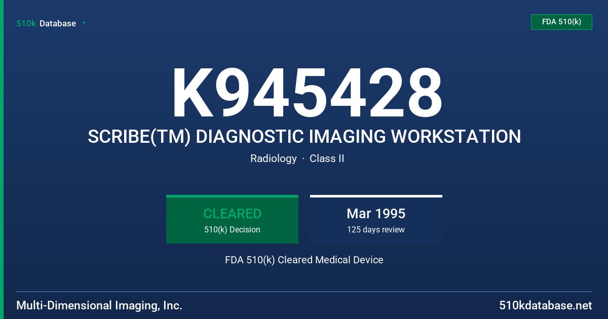 K945428 SCRIBE(TM) DIAGNOSTIC IMAGING WORKSTATION FDA 510(k) Cleared Medical Device