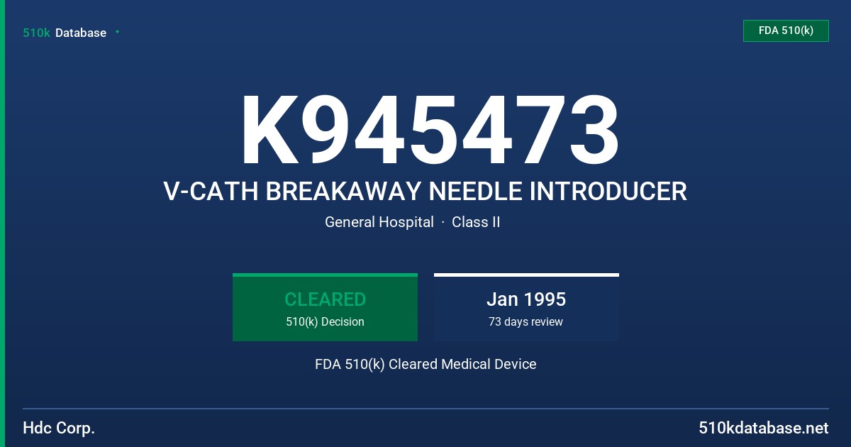 K945473 V-CATH BREAKAWAY NEEDLE INTRODUCER FDA 510(k) Cleared Medical Device