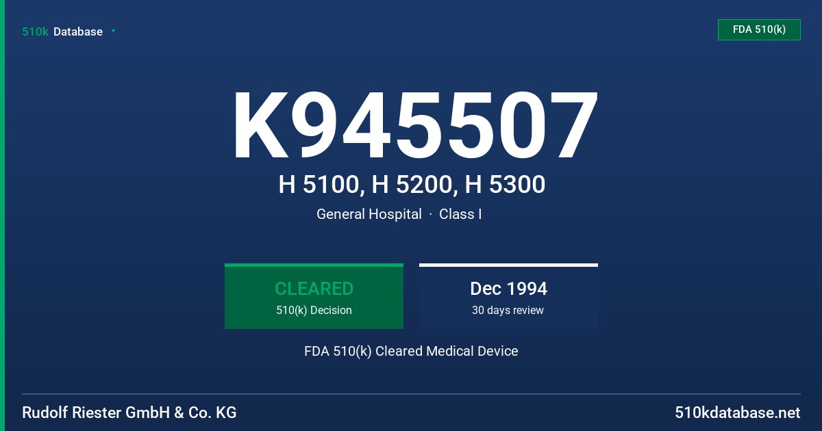 K945507 H 5100, H 5200, H 5300 FDA 510(k) Cleared Medical Device
