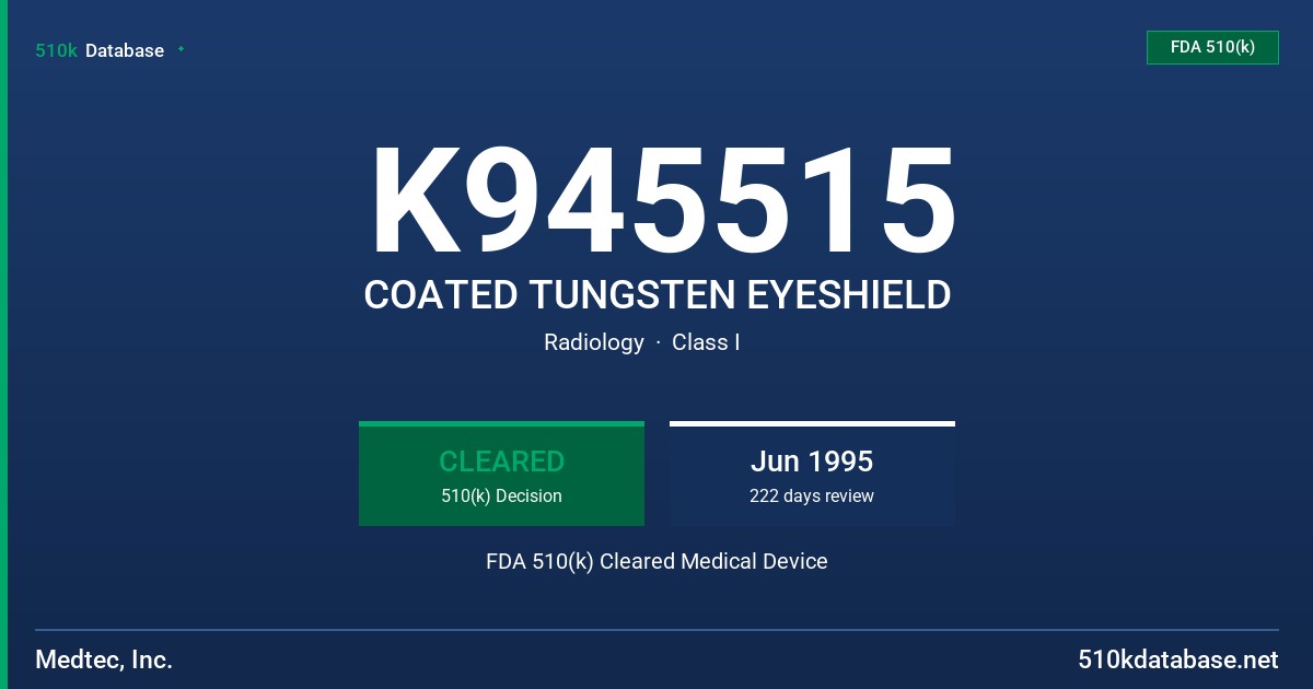 K945515 COATED TUNGSTEN EYESHIELD FDA 510(k) Cleared Medical Device