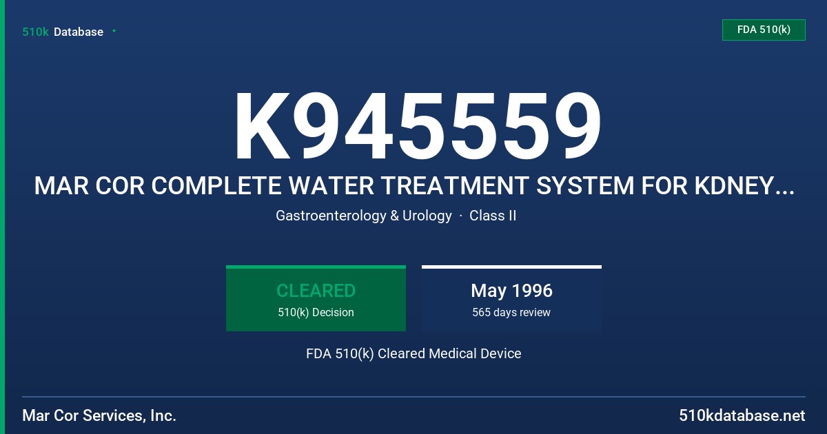 K945559 MAR COR COMPLETE WATER TREATMENT SYSTEM FOR KDNEY DIALYSIS FDA 510(k) Cleared Medical Device
