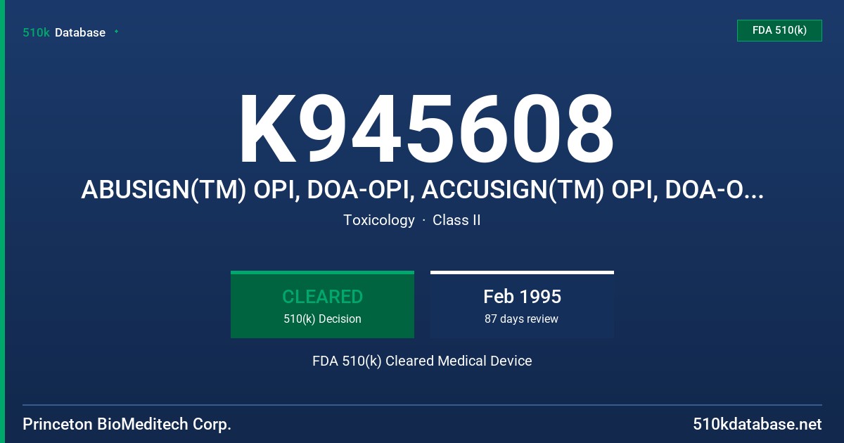 K945608 ABUSIGN(TM) OPI, DOA-OPI, ACCUSIGN(TM) OPI, DOA-OPI, BIOSIGN(TM) OPI, DOA-OPI FDA 510(k) Cleared Medical Device