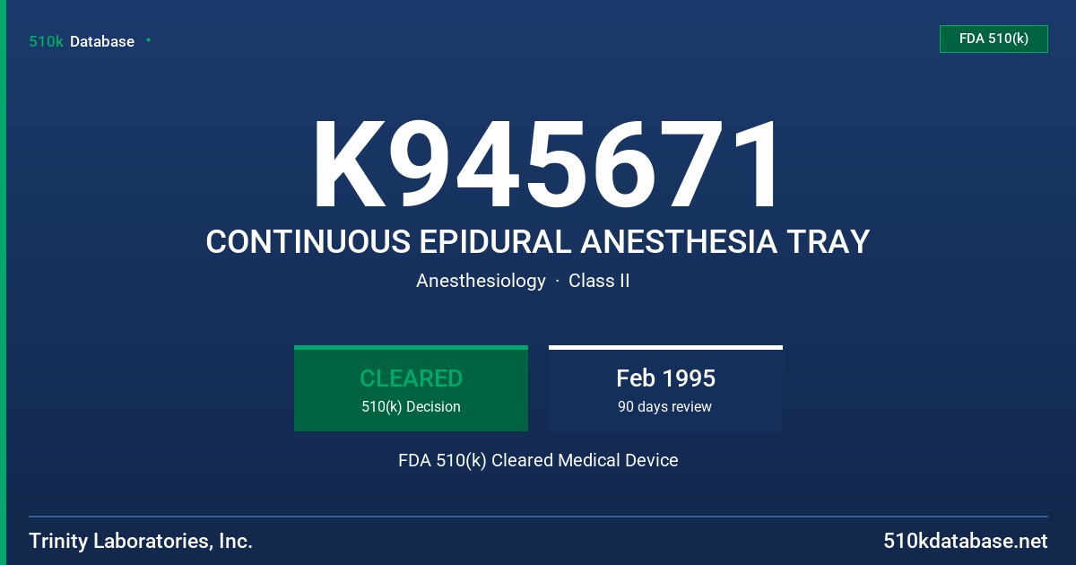 K945671 CONTINUOUS EPIDURAL ANESTHESIA TRAY FDA 510(k) Cleared Medical Device