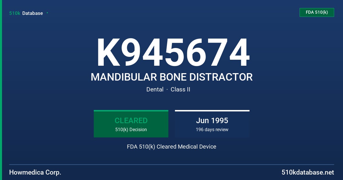 K945674 MANDIBULAR BONE DISTRACTOR FDA 510(k) Cleared Medical Device