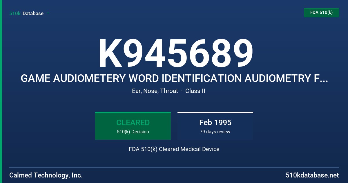 K945689 GAME AUDIOMETERY WORD IDENTIFICATION AUDIOMETRY FOR USE WITH PRODIGIT(TM) 2000 PERSONAL DIGITAL AUDIOMETER(TM) FDA 510(k) Cleared Medical Device
