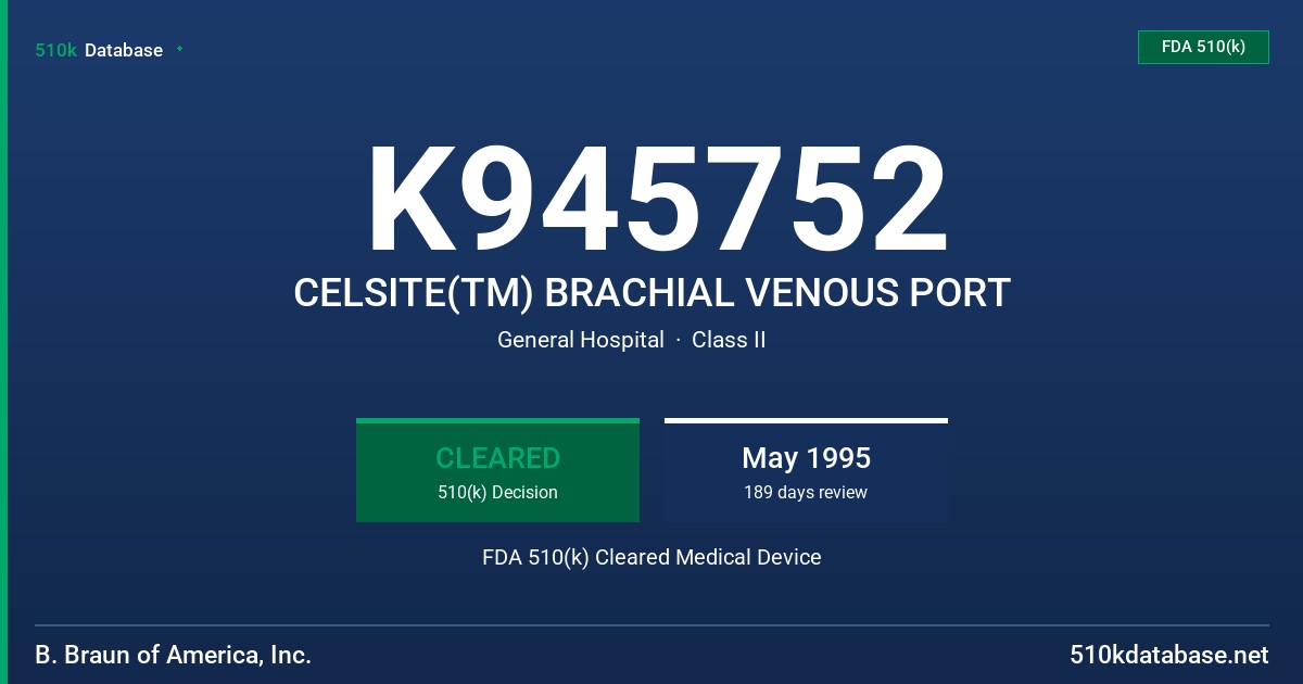 K945752 CELSITE(TM) BRACHIAL VENOUS PORT FDA 510(k) Cleared Medical Device