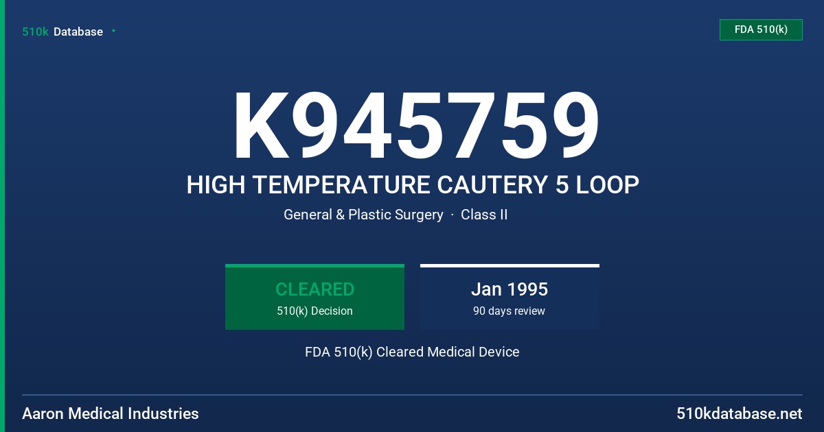 K945759 HIGH TEMPERATURE CAUTERY 5 LOOP FDA 510(k) Cleared Medical Device