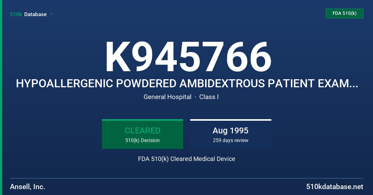 K945766 HYPOALLERGENIC POWDERED AMBIDEXTROUS PATIENT EXAMINATION GLOVES FDA 510(k) Cleared Medical Device