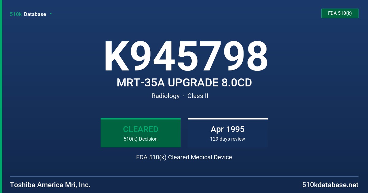 K945798 MRT-35A UPGRADE 8.0CD FDA 510(k) Cleared Medical Device