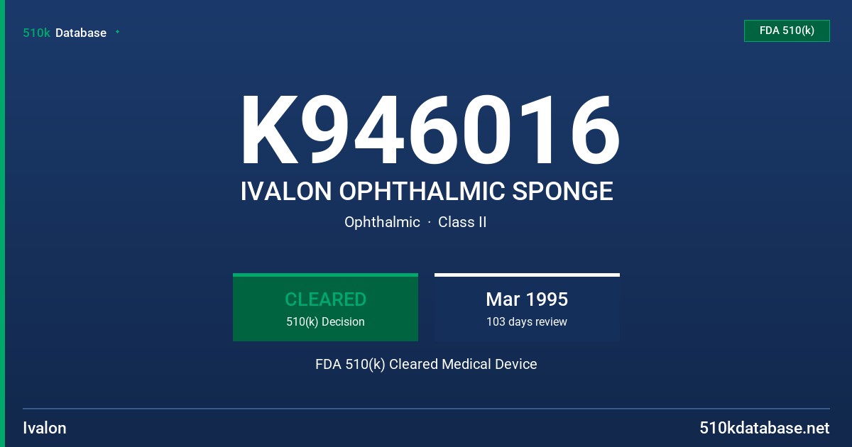 K946016 IVALON OPHTHALMIC SPONGE FDA 510(k) Cleared Medical Device