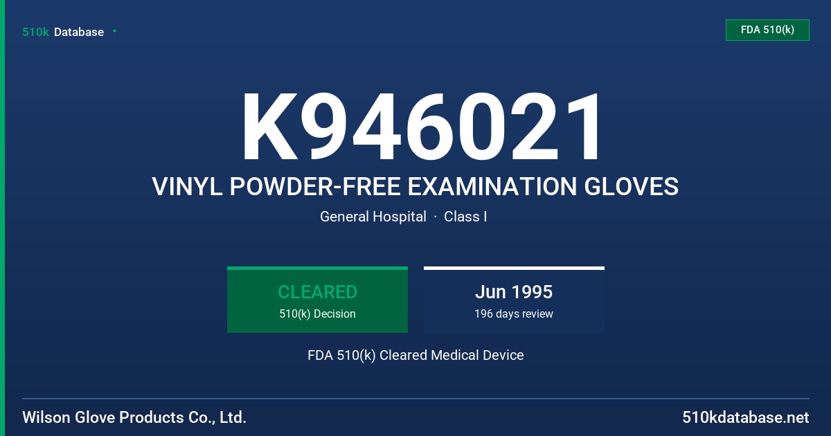 K946021 VINYL POWDER-FREE EXAMINATION GLOVES FDA 510(k) Cleared Medical Device