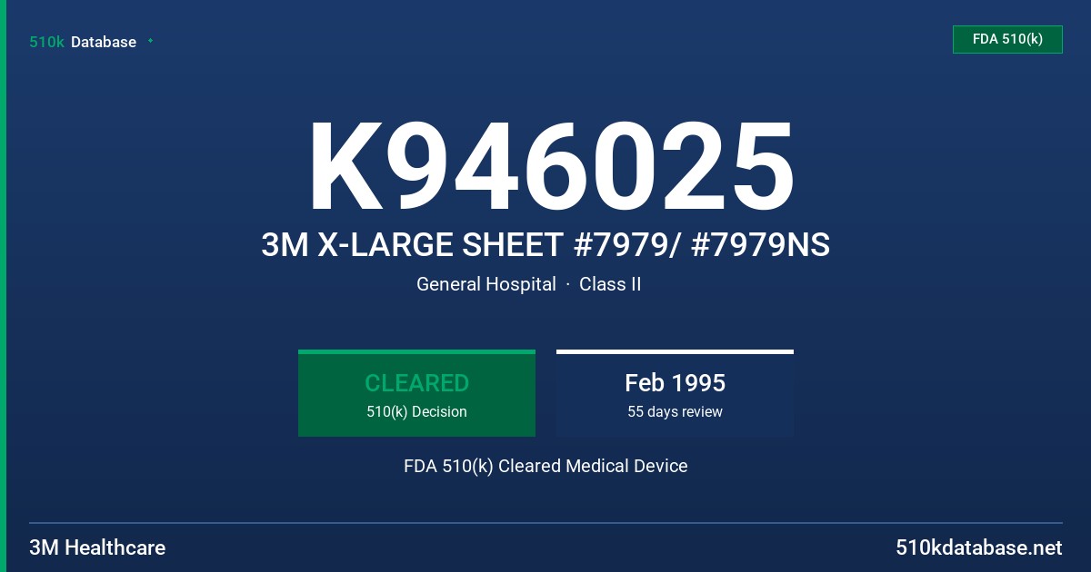 K946025 3M X-LARGE SHEET #7979/ #7979NS FDA 510(k) Cleared Medical Device