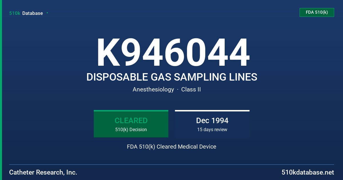 K946044 DISPOSABLE GAS SAMPLING LINES FDA 510(k) Cleared Medical Device