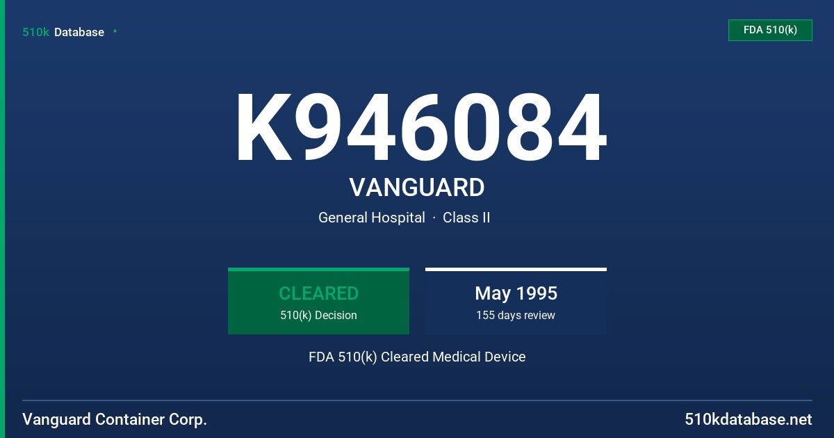 K946084 VANGUARD FDA 510(k) Cleared Medical Device