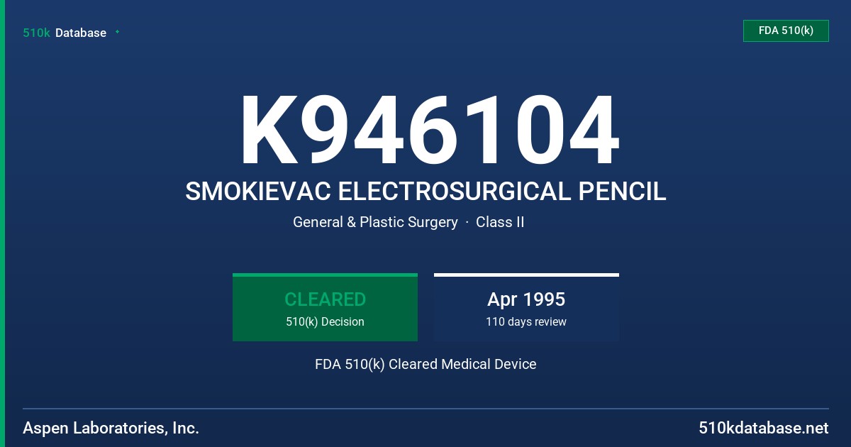 K946104 SMOKIEVAC ELECTROSURGICAL PENCIL FDA 510(k) Cleared Medical Device