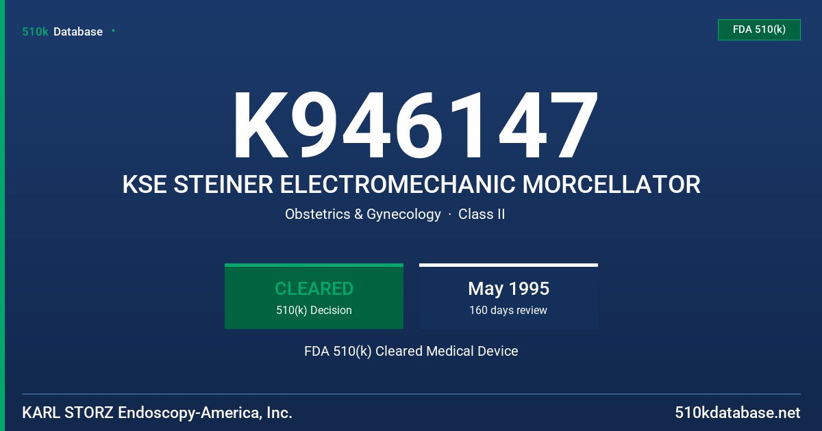 K946147 KSE STEINER ELECTROMECHANIC MORCELLATOR FDA 510(k) Cleared Medical Device