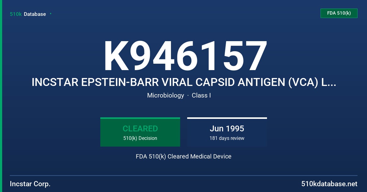 K946157 INCSTAR EPSTEIN-BARR VIRAL CAPSID ANTIGEN (VCA) LGM ELISA KIT FDA 510(k) Cleared Medical Device