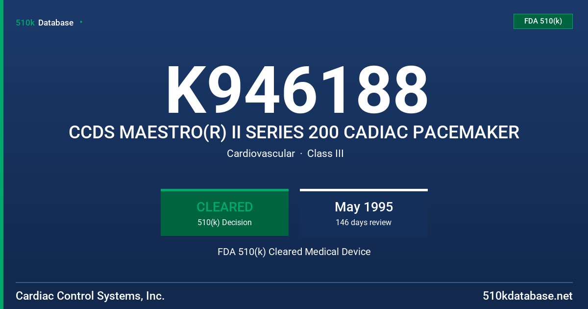 K946188 CCDS MAESTRO(R) II SERIES 200 CADIAC PACEMAKER FDA 510(k) Cleared Medical Device