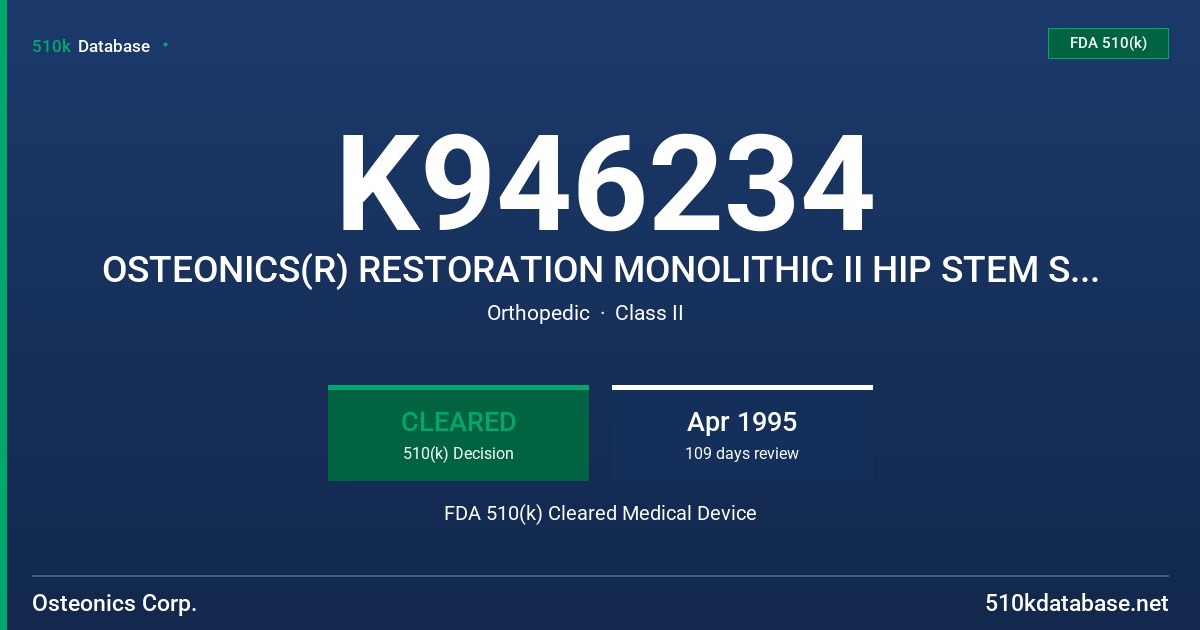 K946234 OSTEONICS(R) RESTORATION MONOLITHIC II HIP STEM SERIES FDA 510(k) Cleared Medical Device