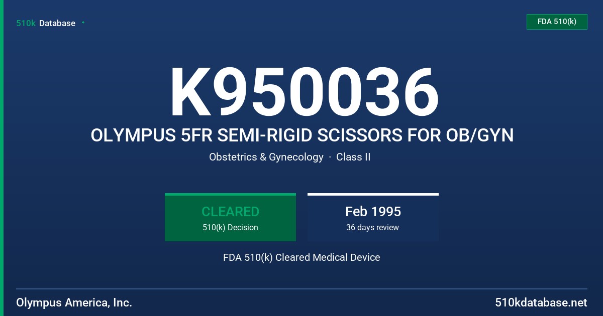 K950036 OLYMPUS 5FR SEMI-RIGID SCISSORS FOR OB/GYN FDA 510(k) Cleared Medical Device