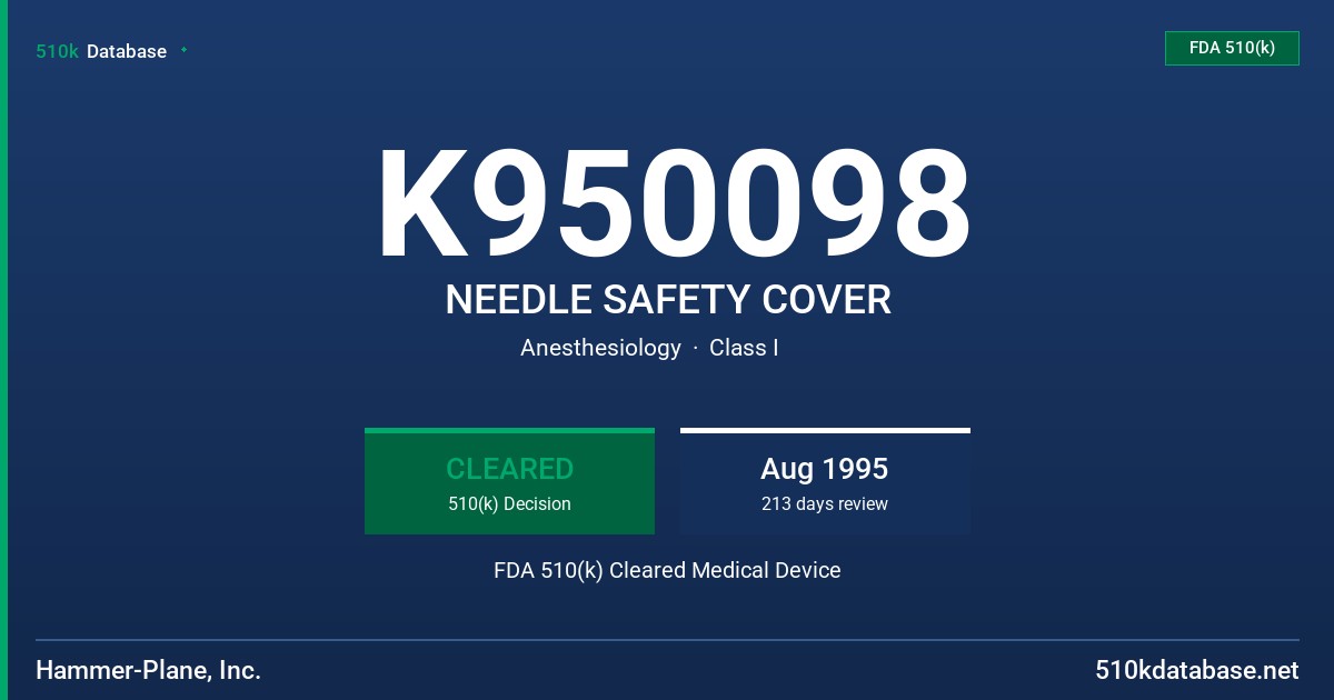 K950098 NEEDLE SAFETY COVER FDA 510(k) Cleared Medical Device