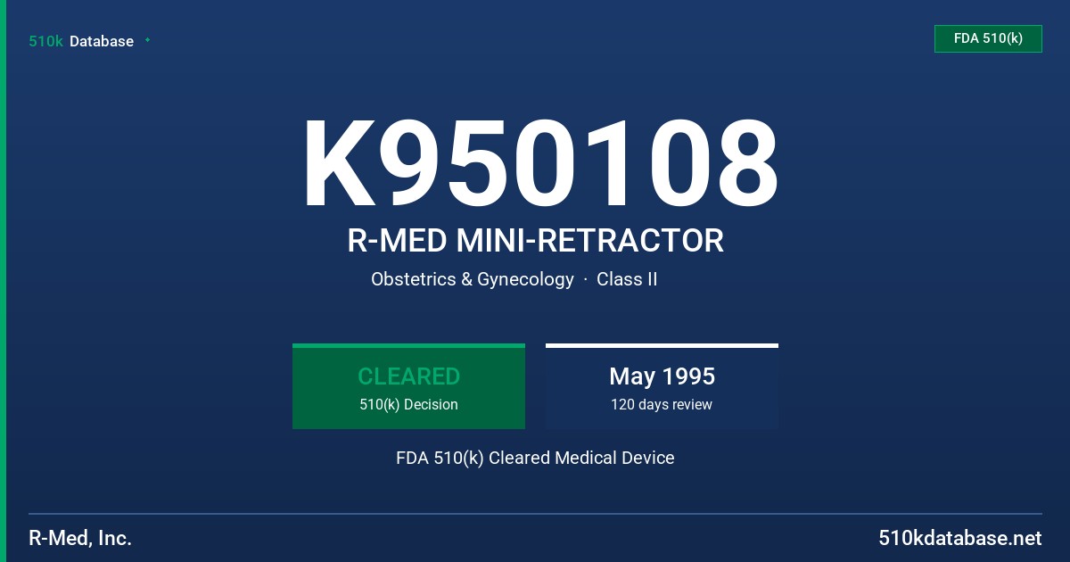 K950108 R-MED MINI-RETRACTOR FDA 510(k) Cleared Medical Device