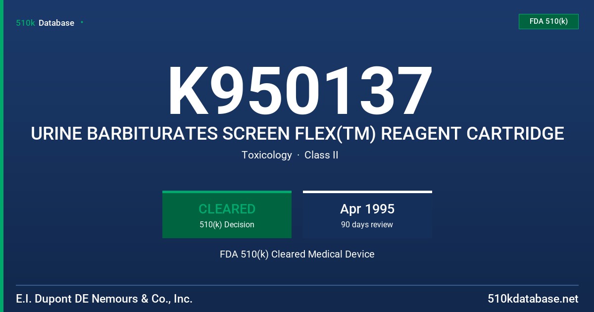 K950137 URINE BARBITURATES SCREEN FLEX(TM) REAGENT CARTRIDGE FDA 510(k) Cleared Medical Device