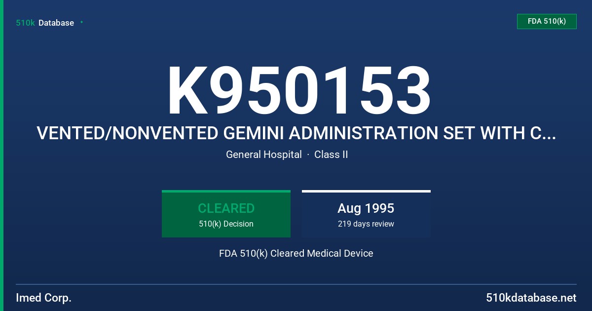 K950153 VENTED/NONVENTED GEMINI ADMINISTRATION SET WITH CHECK VALVE AND TWO SAFSITE(TM) VALVES FDA 510(k) Cleared Medical Device