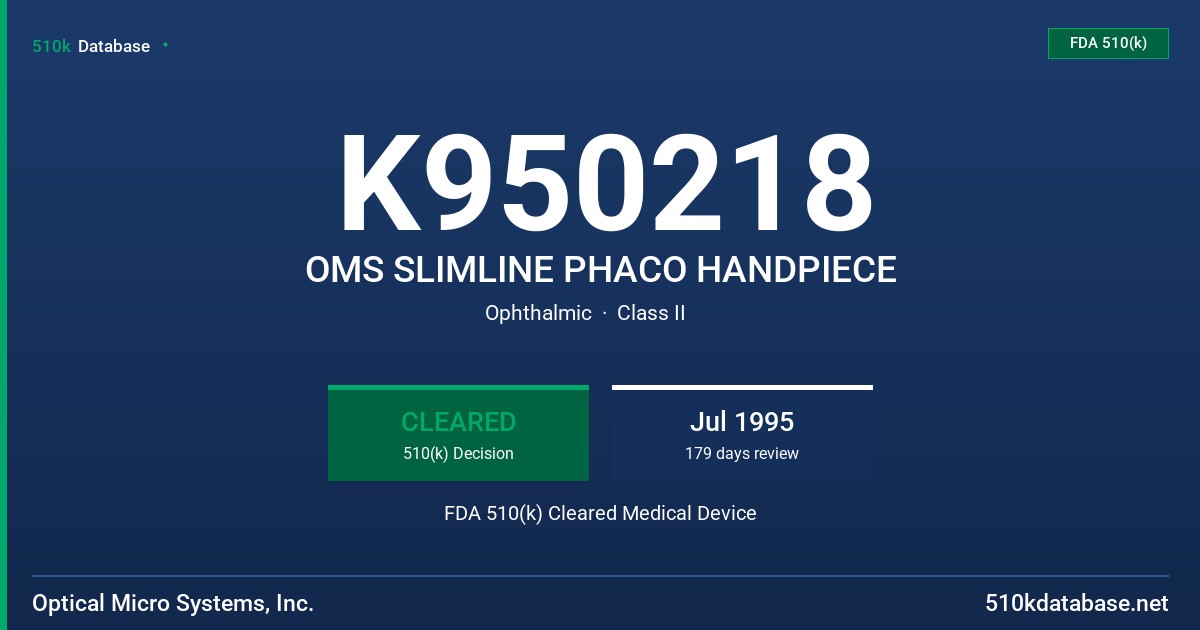 K950218 OMS SLIMLINE PHACO HANDPIECE FDA 510(k) Cleared Medical Device