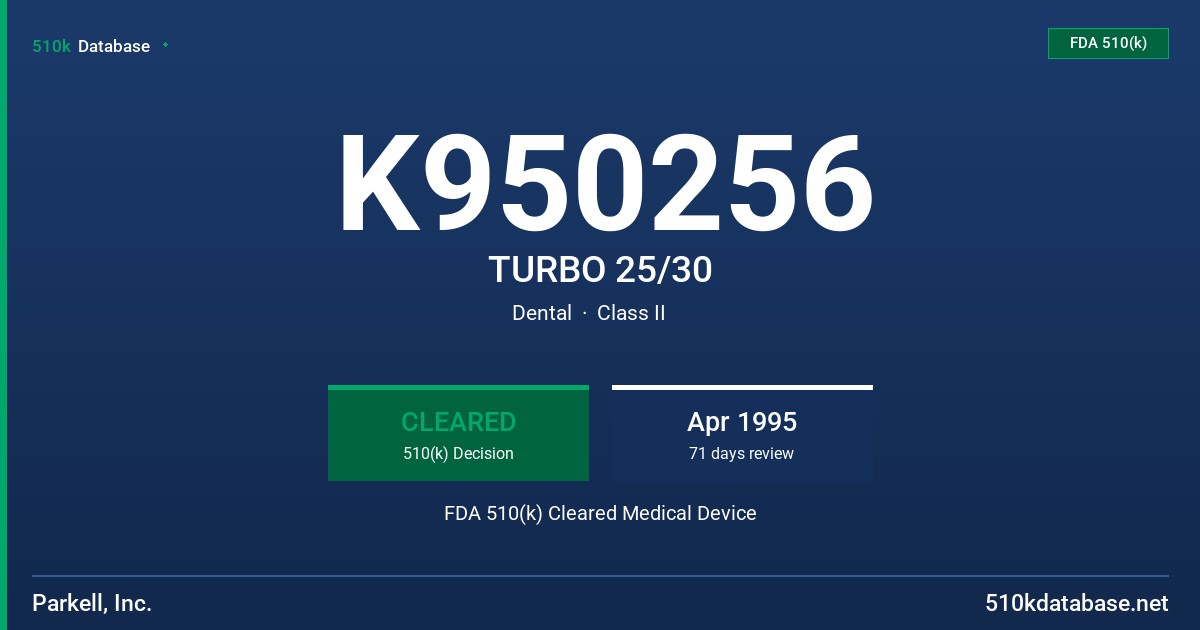 K950256 TURBO 25/30 FDA 510(k) Cleared Medical Device