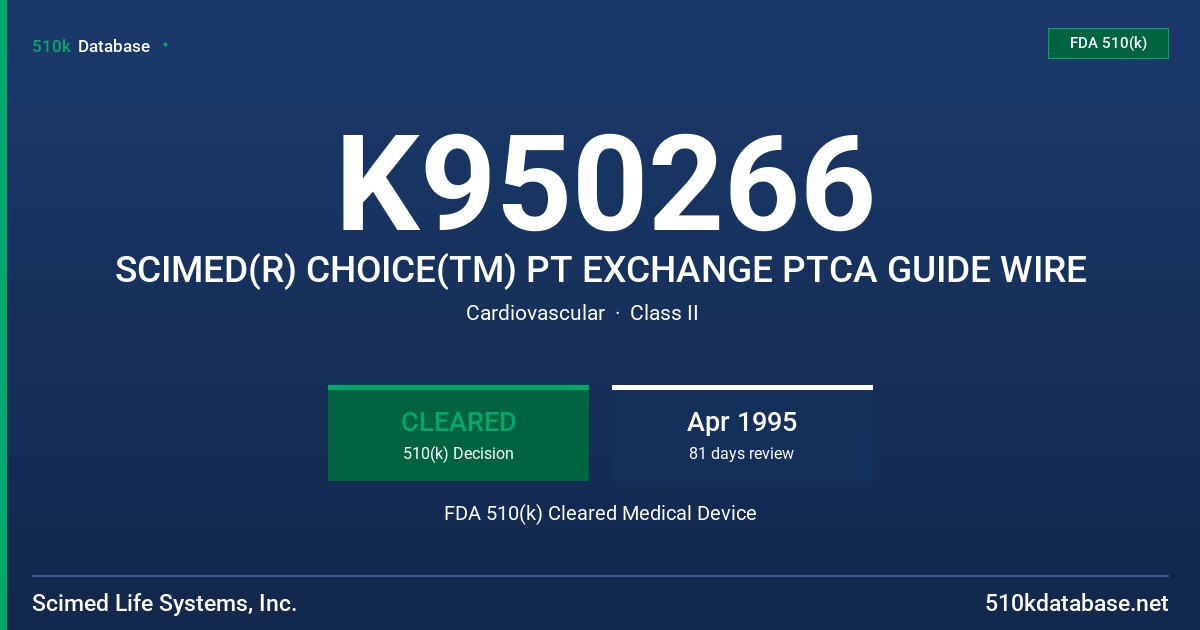 K950266 SCIMED(R) CHOICE(TM) PT EXCHANGE PTCA GUIDE WIRE FDA 510(k) Cleared Medical Device