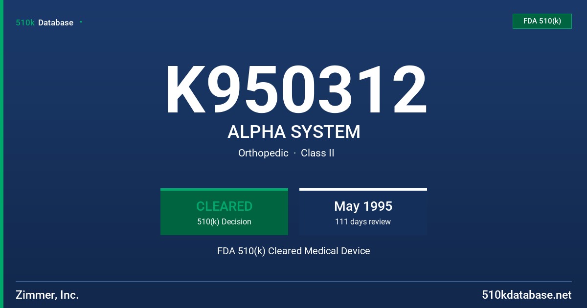 K950312 ALPHA SYSTEM FDA 510(k) Cleared Medical Device