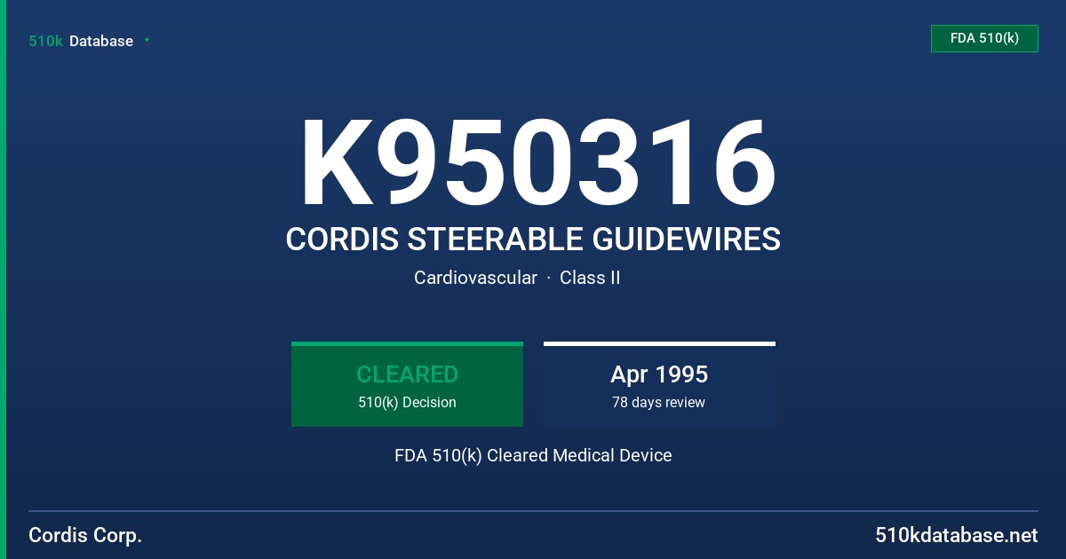 K950316 CORDIS STEERABLE GUIDEWIRES FDA 510(k) Cleared Medical Device