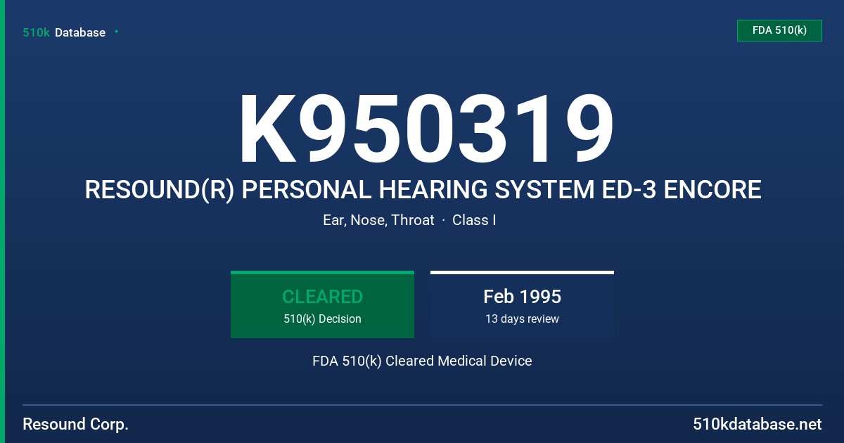 K950319 RESOUND(R) PERSONAL HEARING SYSTEM ED-3 ENCORE FDA 510(k) Cleared Medical Device