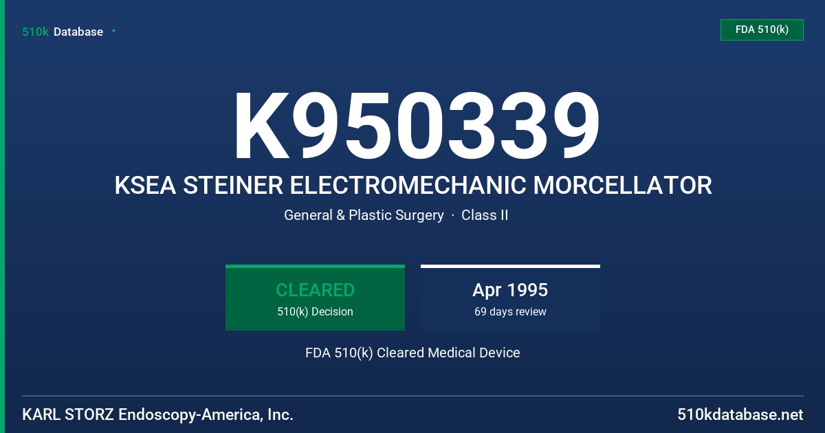 K950339 KSEA STEINER ELECTROMECHANIC MORCELLATOR FDA 510(k) Cleared Medical Device