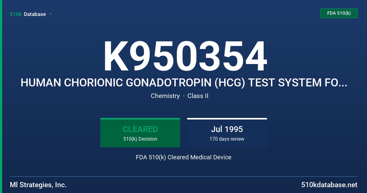 K950354 HUMAN CHORIONIC GONADOTROPIN (HCG) TEST SYSTEM FOR THE EARLY DETECTION OF PREGNANCY FDA 510(k) Cleared Medical Device