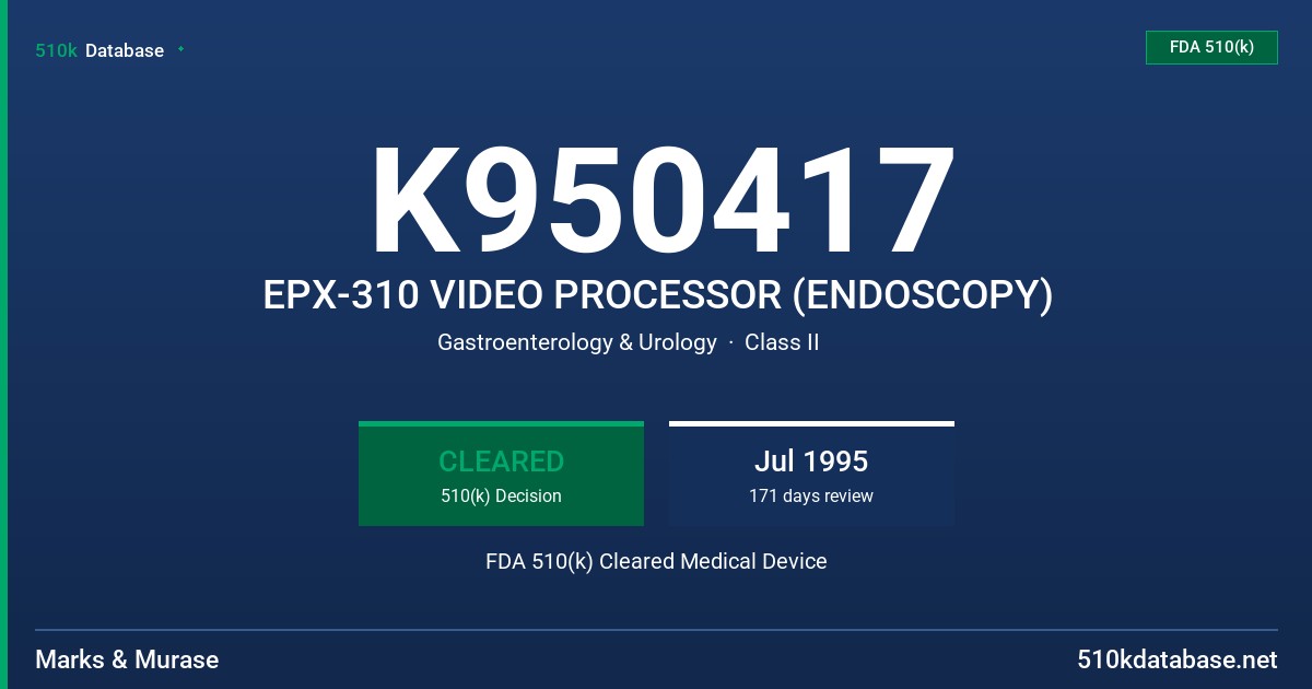 K950417 EPX-310 VIDEO PROCESSOR (ENDOSCOPY) FDA 510(k) Cleared Medical Device